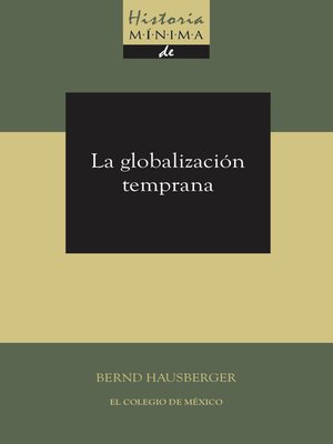 cover image of Historia mínima de la globalización temprana
